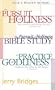 The Practice of Godliness/The Pursuit of Holiness/The Pursuit of Holiness Bible Study