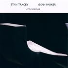 Crevulations by  Stan Tracey and Evan Parker 