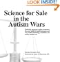 Science for Sale in the Autism Wars: Medically necessary autism treatment, the court battle for health insurance and why health technology academics are enemy number one