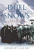 Duel in the Snows: The True Story of the Younghusband Mission to Lhasa