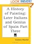 A History of Painting: Later Italians and Genius of Spain Part Three