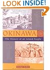 Okinawa: The History of an Island People