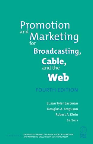 Promotion and Marketing for Broadcasting, Cable and the Web