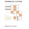 Distributed Processing Systems (Distributed Systems) by Wesley W. Chu