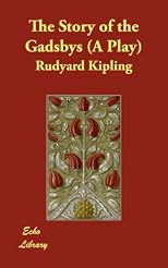 The story of the Gadsbys: In black and white. The works of Rudyard Kipling