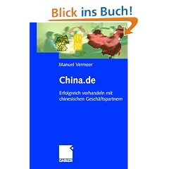 China.de. Erfolgreich verhandeln mit chinesischen Gesch�ftspartnern
