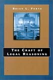 Craft of Legal Reasoning (The Potomac Series)