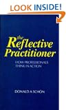 The Reflective Practitioner: How Professionals Think in Action (Arena)