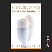 Queen of Fats: Why Omega-3s Were Removed from the Western Diet and What We Can Do to Replace Them | [Susan Allport]