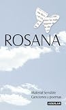 Rosana. Material Sensible-canciones Y Poemas/rosana. Senstive Material-songs And Poems: Canciones Y Poemas (Spanish Edition)