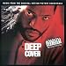  : Deep Cover: Music From The Original Motion Picture Soundtrack