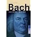 Bach. Leben und Werk.
