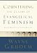 Countering the Claims of Evangelical Feminism: Biblical Responses to the Key Questions by Wayne Grudem ISBN 1590525183