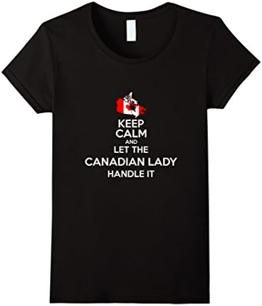 Women's Keep Calm and Let The Canadian Lady Handle It - Canada Day S XL Black