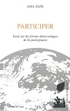 Participer : Essai sur les formes d�mocratiques de la participation