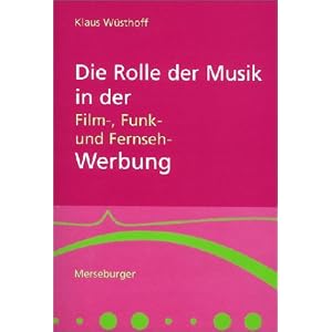 Die Rolle der Musik in der Film-, Funk- und Fernseh-Werbung