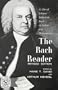 The Bach Reader:  A Life of Johann Sebastian Bach in Letters and Documents, Revised Edition