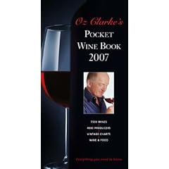 Oz Clarke's Pocket Wine Book 2007 2007: The World of Wine from A-Z