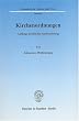 Kirchenordnungen: Anf�nge kirchlicher Rechtsbildung