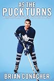As the Puck Turns: A Personal Journey Through the World of Hockey
