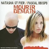 Revue Natasha & Pascal Obispo St-Pier  / Mourir Demain