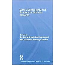 Water, Sovereignty and Borders in Asia and Oceania (Routledge Studies in Physical Geography and Environment) (Hardcover)