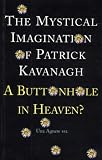 Mystical Imagination of Patrick Kavanagh: 'A Buttonhole in Heaven'