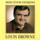 Irish Tenor Favorite - Louis Browne