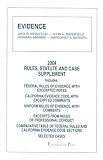 Evidence, 2004 Rules: Statute and Case Supplement