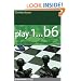 Play 1...b6!: A Dynamic and Hypermodern Opening System for Black (Everyman Chess)