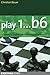 Play 1...b6!: A Dynamic and Hypermodern Opening System for Black (Everyman Chess)