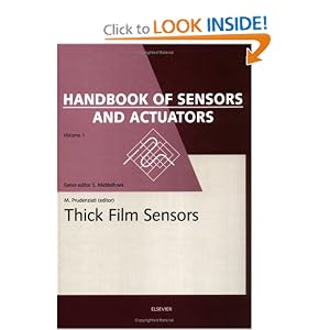 Thick Film Sensors, Volume 1 (Handbook of Sensors and Actuators) by M. Prudenziati