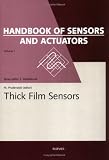 Thick Film Sensors, Volume 1 (Handbook of Sensors and Actuators)