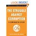 The Struggle Against Corruption: A Comparative Study (Perspectives in Comparative Politics)