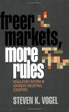 Freer Markets, More Rules: Regulatory Reform in Advanced Industrial Countries (Cornell Studies in Political Economy)