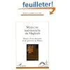 M�decine traditionnelle du Maghreb: Rituels d'envo�tement et de gu�rison au Maroc