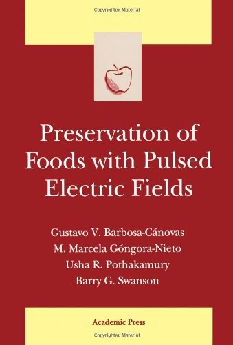 Preservation of Foods with Pulsed Electric Fields (Food Science and Technology)