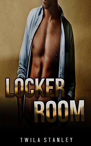Locker Room: COLLEGE ROMANCE COLLECTION (A Secret Bad College Boy Romance) (New Adults College Romance Collection)
