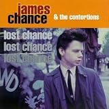 Revue James Chance & The Contortions  / Lost Chance