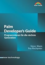 Palm Developer's Guide . Programmieren f&uuml;r die n&auml;chste Generation