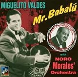 Revue Miguelito Valdes  / Mr Babalu (With Noro Morales, 1949-1950)