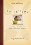 Paths of peace : a weekly devotional walk with God through the year