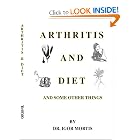 Click here to buy Arthritis and Diet and Some Other Things by Dr. Igor Mortis.