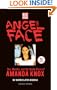Angel Face: Sex, Murder and the Inside Story of Amanda Knox