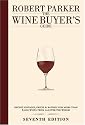 The Wine Buyer's Guide: The Complete, Easy-to-use Reference on Recent Vintages, Prices, and Ratings for More Than 8,000 Wines from All the Major Wine Regions