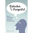 Calculus for the Forgetful by Wojciech K. Kosek and Alison A. Anderson