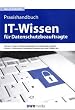 Praxishandbuch IT-Wissen f�r Datenschutzbeauftragte: Wie sie IT-Systeme effizient �berpr�fen und rechtssicher sch�tzen