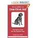 Dog First Aid: A Field Guide: Emergency Care for the Hunting, Working, and Outdoor Dog