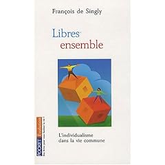 Libres ensemble : L'individualisme dans la vie commune