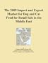 The 2009 Import and Export Market for Dog and Cat Food for Retail Sale in the Middle East